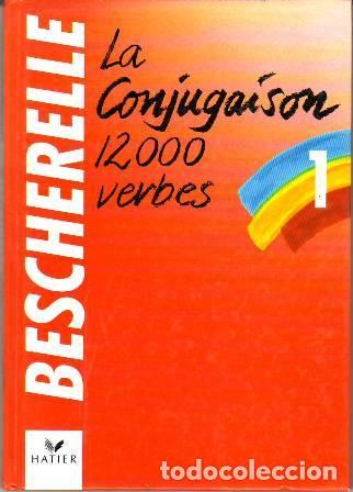 Libros: La conjugaison. Dictionnaire de douze mille verbes. - Foto 1