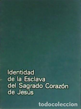 Libros: Identidad de la Esclava del Sagrado Coraz&oacute;n de Jes&uacute;s. Decreto.