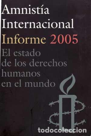 Libros: AMNIST&Iacute;A INTERNACIONAL. Informe 2005. - Foto 1