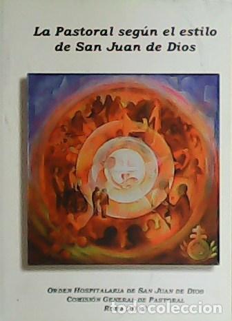 Libros: La Pastoral seg&uacute;n el estilo de San Juan de Dios. - Foto 1