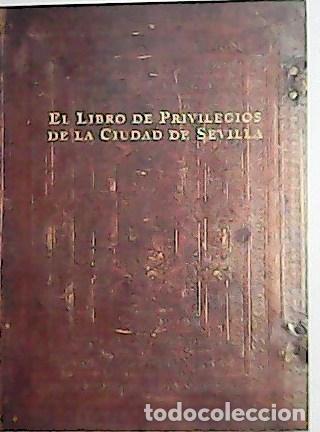 Libros: El Libro de Privilegios de la Ciudad de Sevilla. - Foto 1
