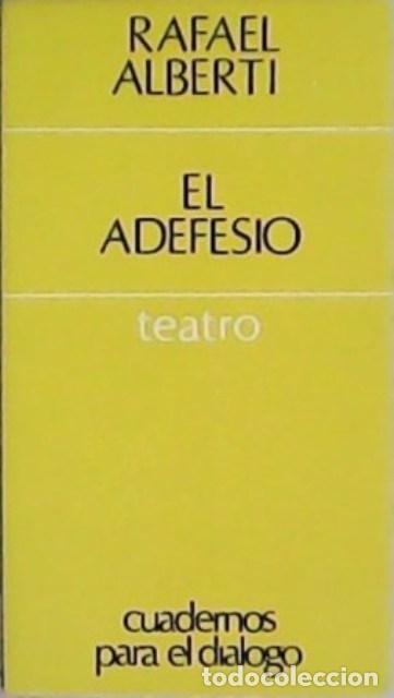 Libros: ALBERTI, Rafael.- - El adefesio. - Foto 1