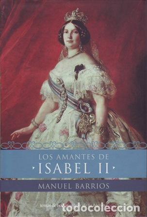 Libros: BARRIOS, Manuel.- - Los amantes de Isabel II. - Foto 1
