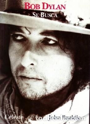 Libros: BAULDIE, John.- - Bob Dylan. Se busca. - Foto 1