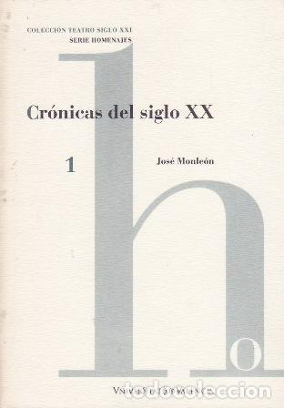 Libros: MONLEON, Jos&eacute;.- - Cr&oacute;nicas del siglo XX. - Foto 1