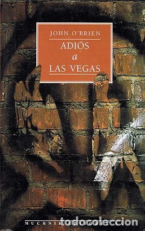 Libros: O&acute; BRIEN, John.- - Adi&oacute;s a las Vegas. - Foto 1