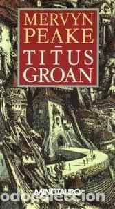 Libros: PEAKE, Mervyn.- - Titus Groan. Tomo I. - Foto 1