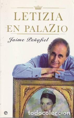 Libros: PE&Ntilde;AFIEL, Jaime.- - Letizia en Palazio. - Foto 1