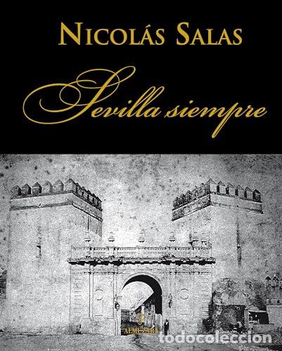 Libros: SALAS, Nicol&aacute;s.- - Sevilla siempre. - Foto 1