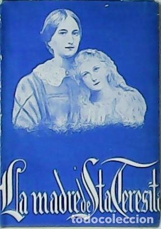Libros: SETI&Eacute;N DE J.M., Emeterio G.- - La Madre de Santa Teresa del Ni&ntilde;o Jes&uacute;s 1831-1877.