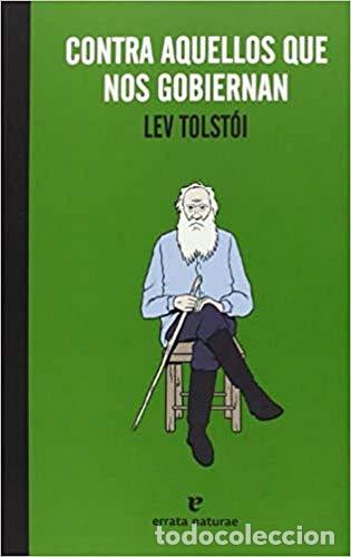 Libros: TOLST&Oacute;I, Lev.- - Contra aquellos que nos gobiernan.