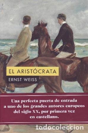 Libros: WEISS, Ernst.- - El arist&oacute;crata. - Foto 1