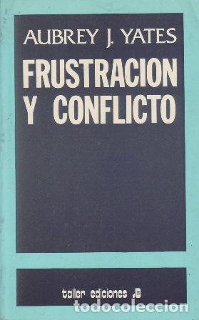 Libros: YATES, Aubrey J.- - Frustraci&oacute;n y conflicto. - Foto 1