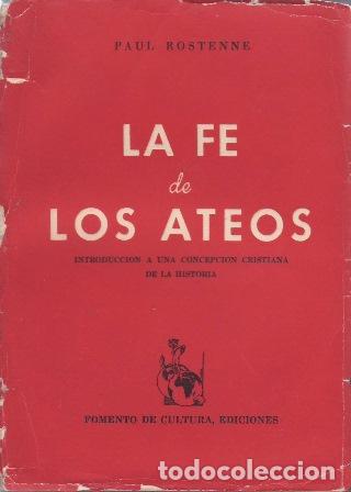 Libros: ROSTENNE, Paul.- - La fe de los ateos. - Foto 1