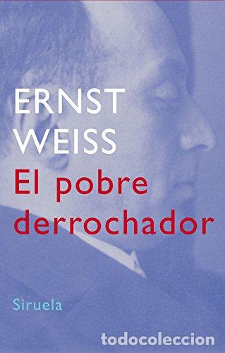 Libros: WEILL, Ernst.- - El pobre derrochador. - Foto 1