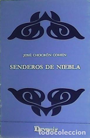 Libros: CHOCR&Oacute;N COHEN, Jos&eacute;.- - Senderos de niebla. - Foto 1