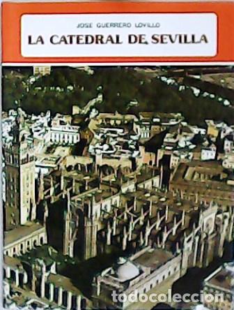 Libros: GUERRERO LOVILLO, Jos&eacute;.- - La catedral de Sevilla. - Foto 1