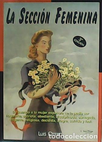 Libros: OTERO, Luis.- - La Secci&oacute;n Femenina. - Foto 1