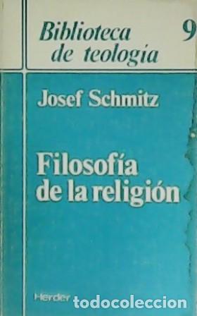 Libros: SCHMITZ, Josef.- - Filosof&iacute;a de la religi&oacute;n. - Foto 1