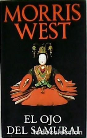 Libros: WEST, Morris.- - El ojo del Samur&aacute;i. Traducci&oacute;n de An&iacute;bal Leal. - Foto 1