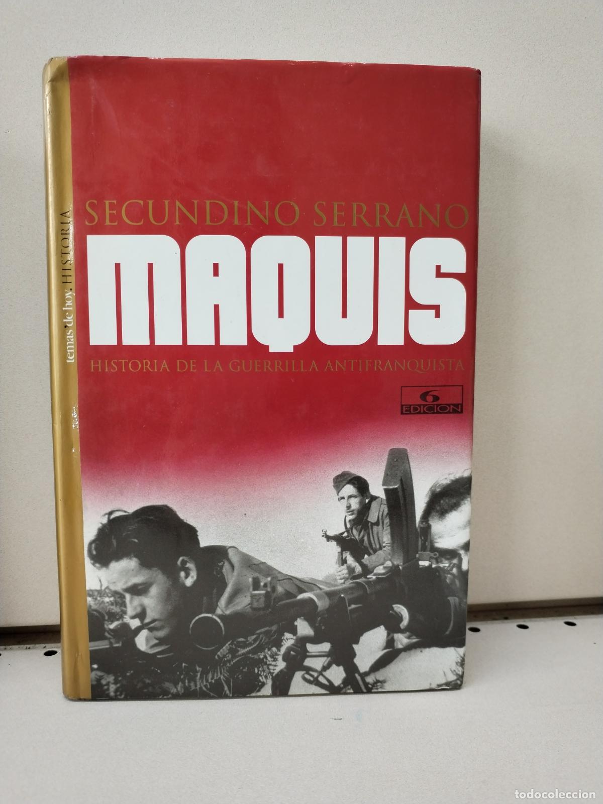 B&uuml;cher: Maquis: Historia de La Guerrilla Antifranquista - Serrano, Secundino