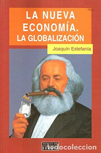 Nueva Econom&iacute;a - La. La Globalizaci&oacute;n.
