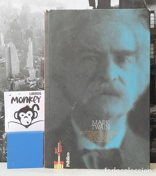 Libros: Antiimperialismo patriotas y traidores - Mark Twain
