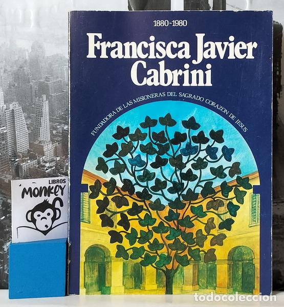Libros: Francisca Javier Cabrini 1880-1980 - Instituto de Misioneras del sagrado Coraz&oacute;n de Jes&uacute;s