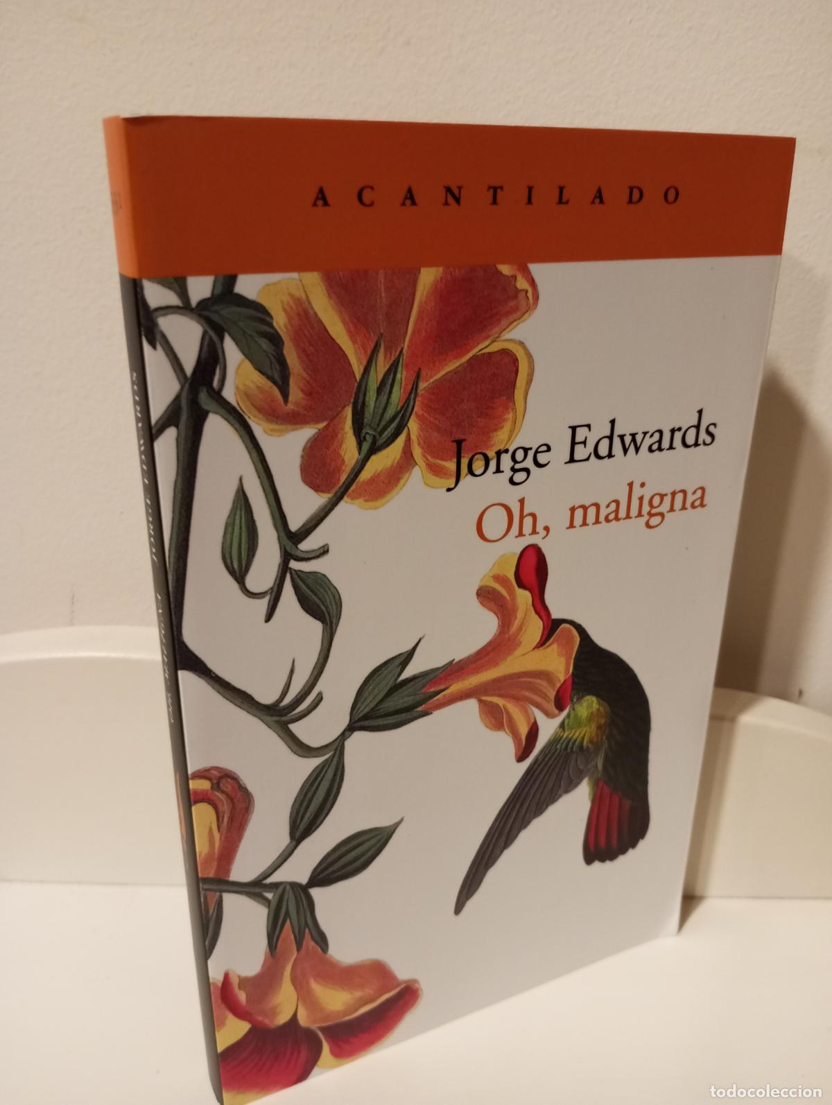 Libros: OH MALIGNA - Edwards, Jorge - Foto 1