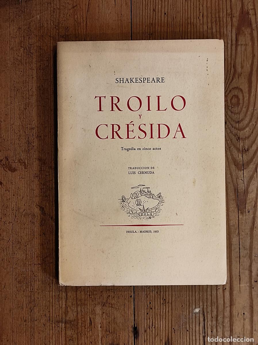 Libros: Troilo y Cr&eacute;sida. Tragedia en cinco actos. Traducci&oacute;n de Luis Cernuda. .- - SHAKESPEARE, William - Foto 1