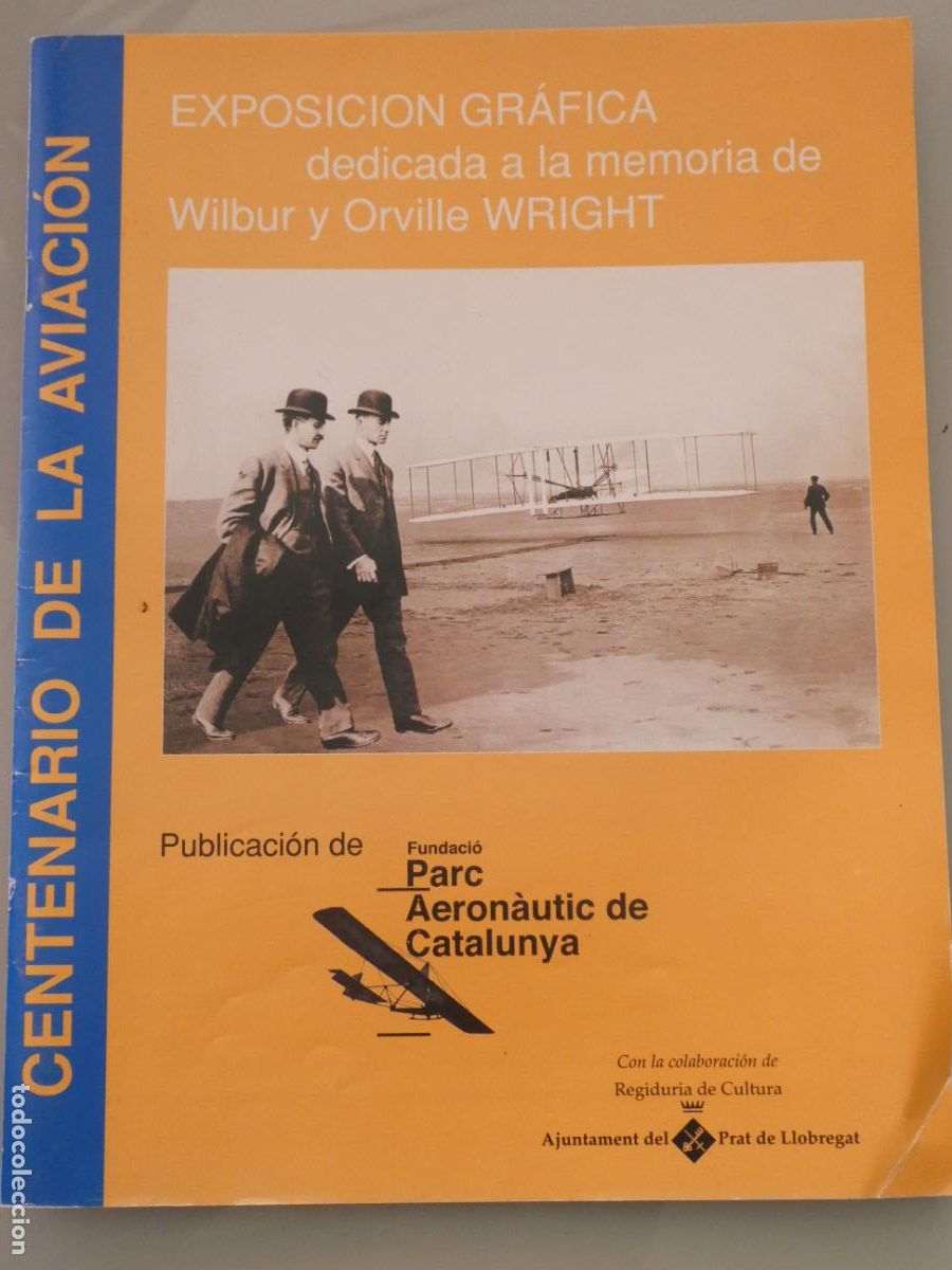 Libros: REVISTA DE AVIONES AEROL&Iacute;NEAS. EXPOSICI&Oacute;N GR&Aacute;FICA WILBUR Y ORVILLE WRIGHT. CENTENARIO AVIACI&Oacute;N.180GR