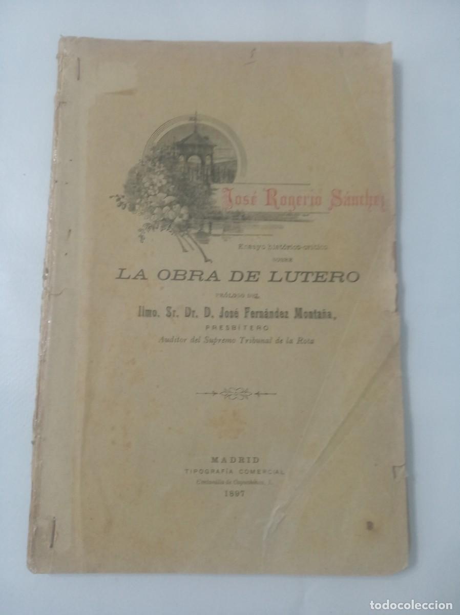 Libros: LA OBRA DE LUTERO ( JOSE ROGERIO SANCHEZ , 1897 ) - Foto 1