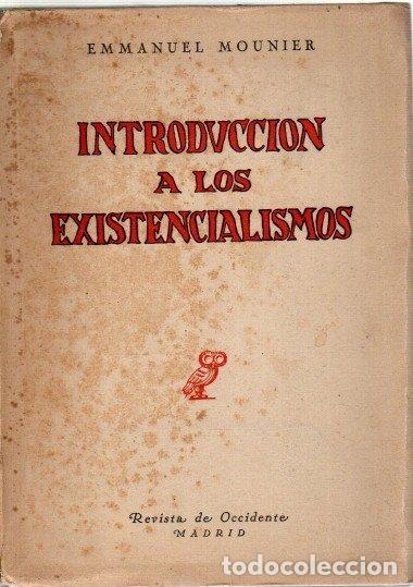 Libros: Introducci&oacute;n a los existencialismos - Mounier, Emmanuel - Foto 1