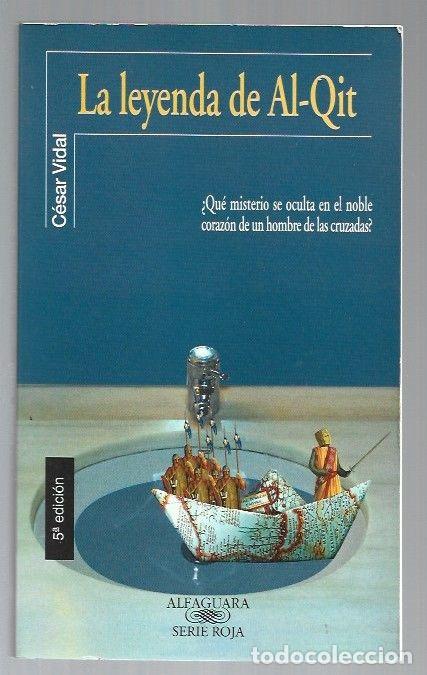 Libros: LEYENDA DE AL-QIT - LA - VIDAL, CESAR - Foto 1