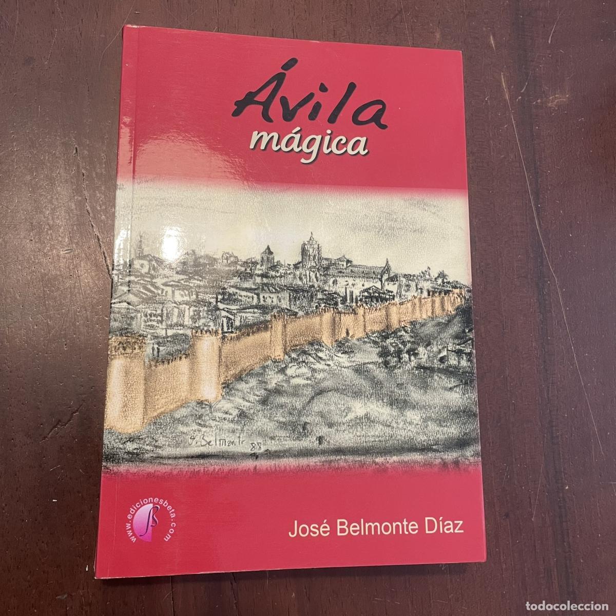 Libros: &Aacute;vila m&aacute;gica - Jos&eacute; Belmonte D&iacute;az - Foto 1