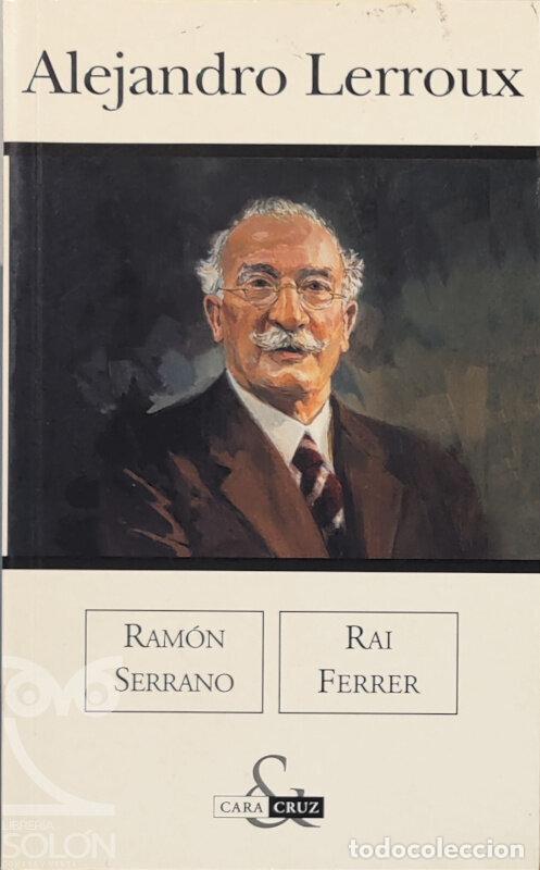Libros: Alejandro Lerroux - Ram&oacute;n Serrano/Rai Ferrer - Foto 1
