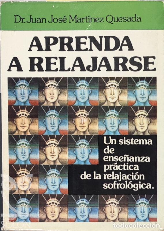 Libros: Aprenda a relajarse - Juan Jos&eacute; Mart&iacute;nez Quesada - Foto 1