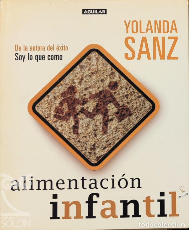 Libros: Alimentaci&oacute;n infantil - Yolanda Sanz - Foto 1