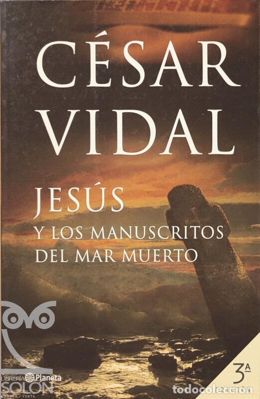 Libros: Jes&uacute;s y los Manucristos del Mar Muerto - C&eacute;sar Vidal - Foto 1