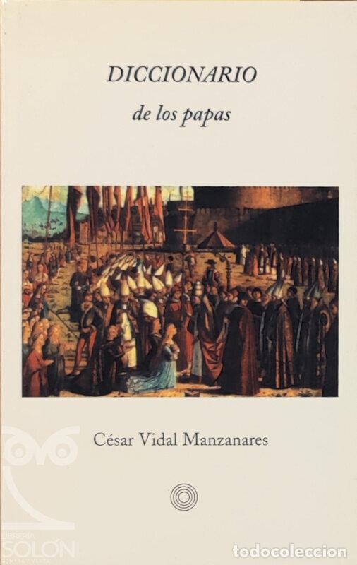 Libros: Diccionario de los Papas - C&eacute;sar Vidal Manzanares - Foto 1