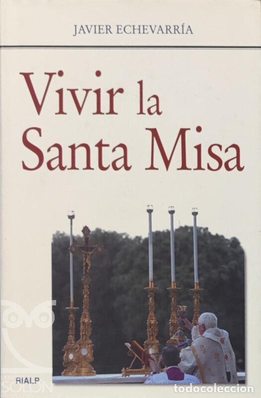 Libros: Vivir la Santa Misa - Javier Echevarr&iacute;a - Foto 1