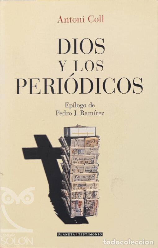 Libros: Dios y los peri&oacute;dicos - Antoni Coll - Foto 1