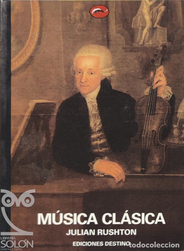 Libros: M&uacute;sica cl&aacute;sica - Julian Rushton - Foto 1