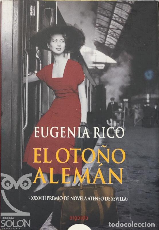 Libros: El oto&ntilde;o alem&aacute;n - Eugenia Rico - Foto 1