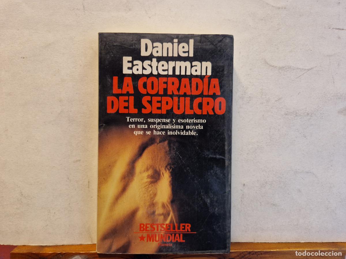 Libros: DANIEL EASTERMAN. LA CONFRADIA DEL SEPULCRO. TERRO, SUPENSO Y ESOTERISMO. - Foto 1
