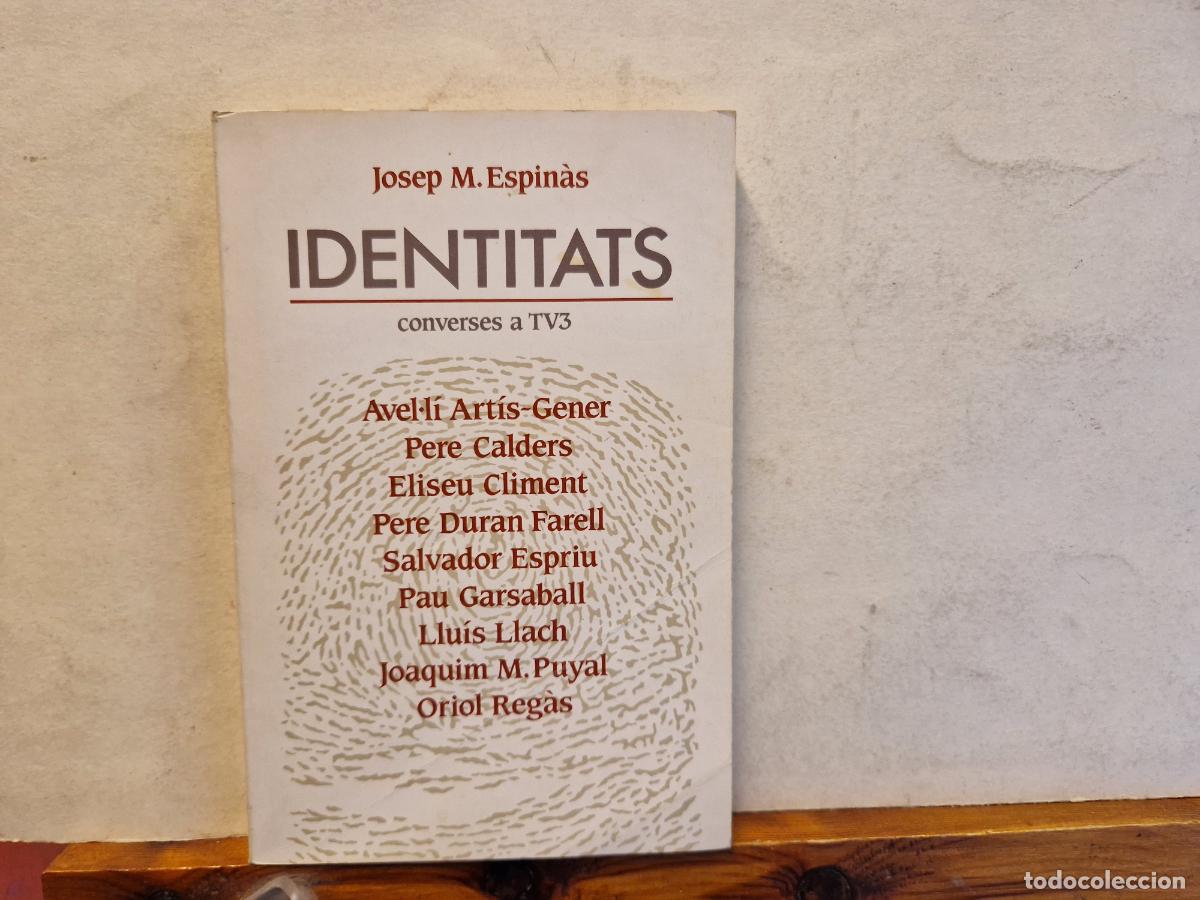 Libros: JOSEP M. ESPIN&Agrave;S. IDENTITATS. CONVERSES A TV3 - Foto 1