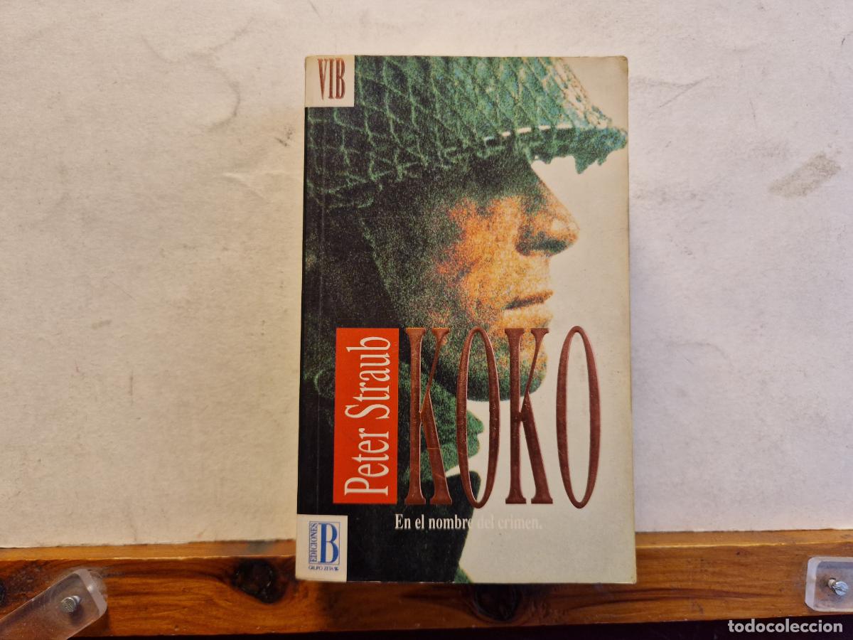 Libros: PETER STRAUB. KOKO. EL NOMBRE DEL CRIMEN. - Foto 1