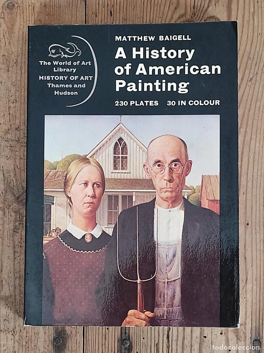 Livros em segunda m&atilde;o: A History of American Painting 230 plates 30 in colour - Baigell, Matthew