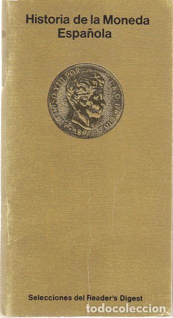 Libros: HISTORIA DE LA MONEDA ESPA&Ntilde;OLA - READER&acute;S DIGEST S.A. - Foto 1