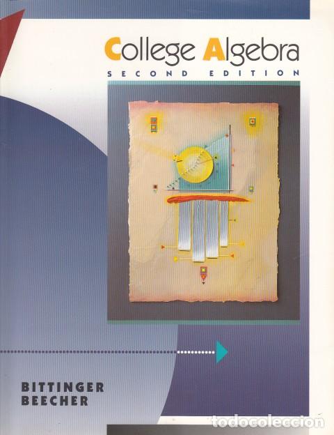 Libros: COLLEGE ALGEBRA - Bittinger, Marvin; Beecher, Judith - Foto 1